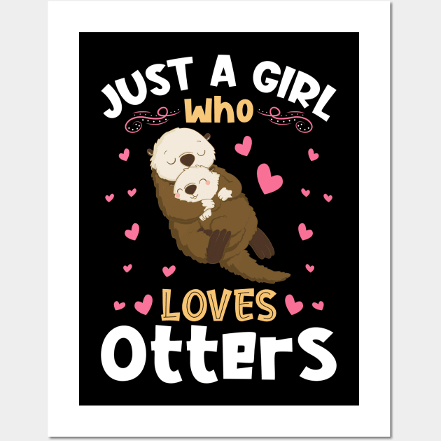 Just a Girl who Loves Otters Gift Wall Art by aneisha